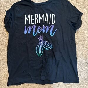 Mermaid mom shirt. Worn 1x.  Excellent condition.  Size XL.